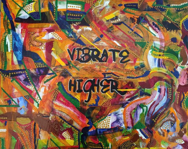 Vibrate Higher - A Portal for Transformation and Elevated Consciousness- Hand Painted Original