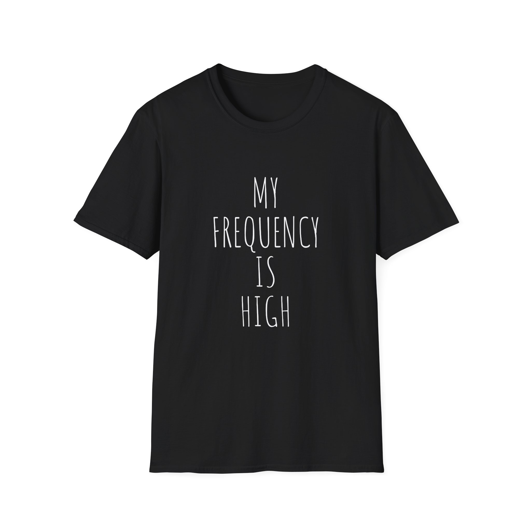My Frequency Is High T-Shirt - Unisex T-Shirt, Affirmation Tee, Gift for Dreamers, Consciousness Reminder, Meditation Apparel, Daily Inspiration - Image 2
