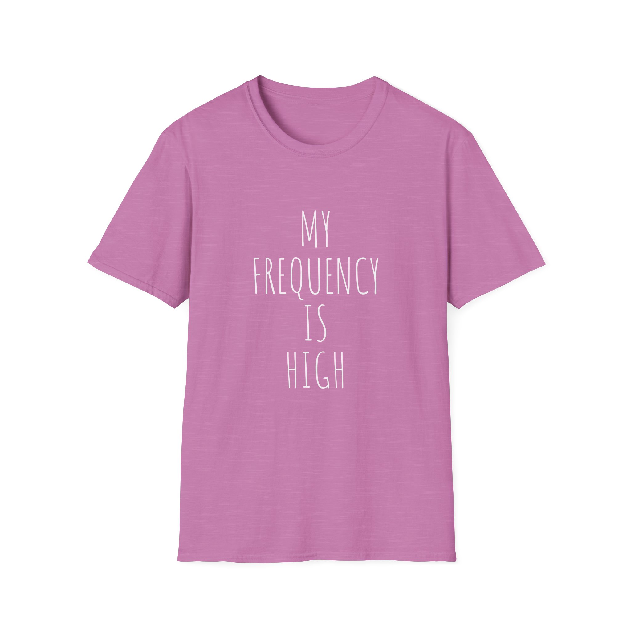 My Frequency Is High T-Shirt - Unisex T-Shirt, Affirmation Tee, Gift for Dreamers, Consciousness Reminder, Meditation Apparel, Daily Inspiration - Image 23